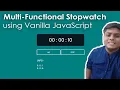 Creating a Multi-Functional Stopwatch using Vanilla JavaScript CSS Complete tutorial Code Grind