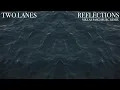 TWO LANES - Reflections (Niklas Paschburg Remix)