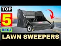 The 5 Best Lawn Sweepers to Keep Your Yard Tidy 2025 Review