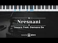 Download Lagu Nresnani - LAVORA Ft. Damara De (KARAOKE PIANO - ORIGINAL KEY)