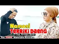 Download Lagu lagu bugis viral NAMONI TERRIKI DAENG  Cipt. Firman Sima  Voc. Hj. Irma Cs