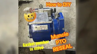 How to rebuild a Muncie PTO On your truck or 18 wheeler Gasket numbers in