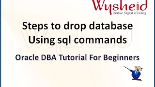 How to drop or delete an oracle database using sql commands Startup mount exclusive