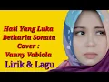 Download Lagu HATI YANG LUKA BETHARIA SONATA - COVER BY VANNY VABIOLA (Lirik \u0026 Lagu)