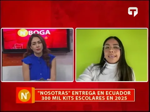Nosotras entrega en Ecuador 300 mil kits escolares en 2025