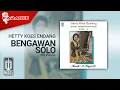 Download Lagu Hetty Koes Endang - Bengawan Solo (Official Karaoke Video) | No Vocal