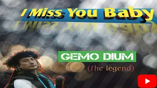 i miss you baby gemo dium adi u0026 galo songs lyrics sentimental hits of all time 