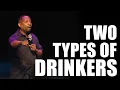 Martin Lawrence Two Types of Drinkers