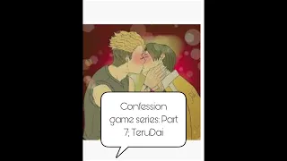 Confession game series: Part 7; TeruDai