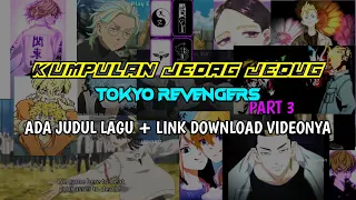 Download KUMPULAN VIDEO JEDAG JEDUG TOKYO REVENGERS ADA LINK DOWNLOAD DAN JUDUL VIDEONYA PART 3 | ARDHIANZZ MP3