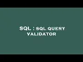 SQL sql query validator