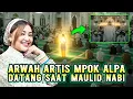 Download Lagu KISAH NYATA❗ARWAH MPOK ALPA TERLIHAT HADIR DI MASJID JAKARTA SAAT MAULID NABI