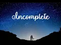 Download Lagu James Bay/Incomplete/Lyrics