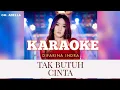 Download Lagu AKU TAK BUTUH CINTA - KARAOKE Difarina Indra Adella