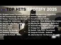 Download Lagu Top Hits Indonesia Song Spotify 2025 | Lagu terbaru
