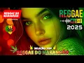 Download Lagu MÚSICA REGGAE 2025 ♫ REGGAE REMIX 2025 ♫ MELHOR DO REGGAE INTERNACIONAL ♫ REGGAE DO MARANHÃO 2025