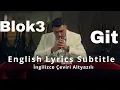 BLOK3 - Git English Ingilizce Ceviri Altyazili