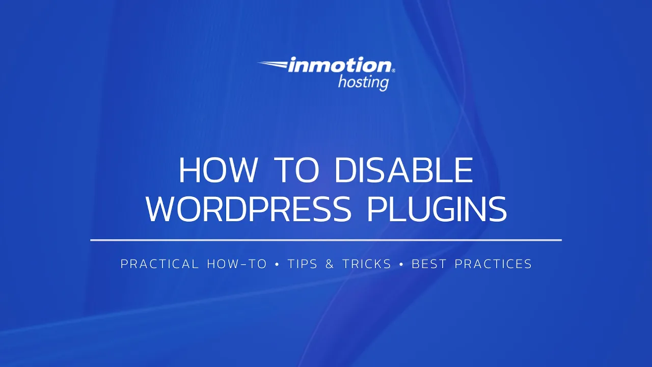How to Disable WordPress Plugins