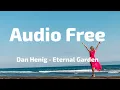 Eternal Garden - Dan Henig (audio free)