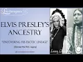 Elvis Presley s Ancestry Uncovering Exotic Lineage