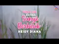 Download Lagu Heidy Diana - Ketika Sunyi Berbisik (Video Lyric)