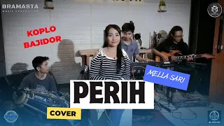 Download PERIH - Elvy Sukaesih || Mella sari COVER || Koplo Bajidor MP3