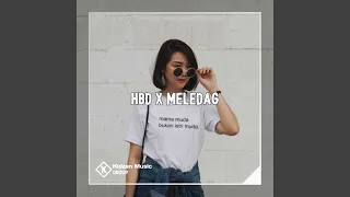 Download HBD / Meledag MP3