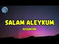 Download Lagu AZZAMCHIK - SALAM ALEYKUM (lyrics)
