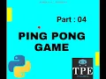 Ping Pong Game in Python Part 4 How to make Ping Pong Ball game in python