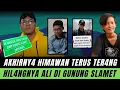 Lagu HIMAWAN MENCERITAKAN KRONOLOGI ASLI HILANGNYA ALI, PENDAKI GUNUNG SLAMET ASAL MAGELANG