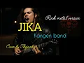 Lagu JIKA - kangen band rock metal version cover by Thejankar 