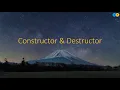 Constructor and Destructor Destructors