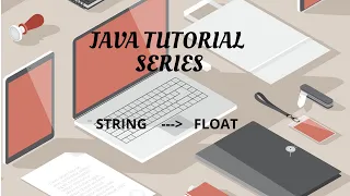 JAVA Tutorial Series String to Float