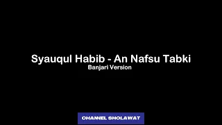 Download Syauqul Habib - An nafsu tabki (Banjari) MP3