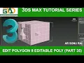 Edit Polygon II Editable Poly II 3DS Max full tutorial Series Part 35