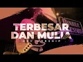 Lagu TERBESAR DAN MULIA - NDC WORSHIP