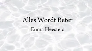 Emma Heesters Alles Wordt Beter Lyrics Video  Emma Heesters Alles Wordt Beter Lyrics Video