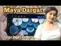 Download Lagu DJ MAYA DARGAT || REAL DRUM COVER