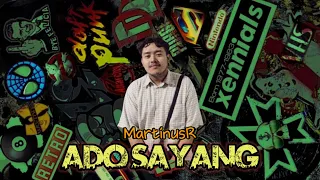 Download MartinusR - ADO SAYANG (original) 2022 MP3