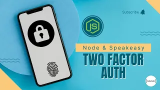 Two Factor Authentication Node js Speakeasy