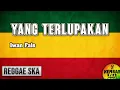 Download Lagu YANG TERLUPAKAN - IWAN FALS Reggae SKA Version