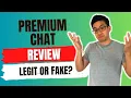 Premium Chat Review - Is This Legit Can You Really Make Money Chatting With Your Followers Hmm