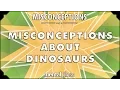 Misconceptions about Dinosaurs - mental