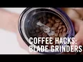 Coffee Hack The Best Blade Grinder Results