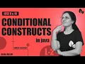 CONDITIONAL CONSTRUCTS IN JAVA Lecture 2 switch construct ICSE 9 10 Anjali Ma am