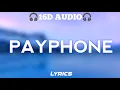 Payphone - Maroon 5  ft. Wiz Khalifa (16D AUDIO) 🎧 USE HEADPHONE 🎧