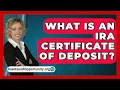 What Is an IRA Certificate of Deposit? - AssetsandOpportunity.org