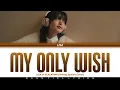 Download Lagu LISA - 'MY ONLY WISH' (Lyrics Video)