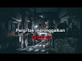 Download Lagu Pergi tak meninggalkan ( Speed up + Reverb )