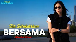tak ditakdirkan bersama shinden kirani slow rock ballad melayu menyentuh hati